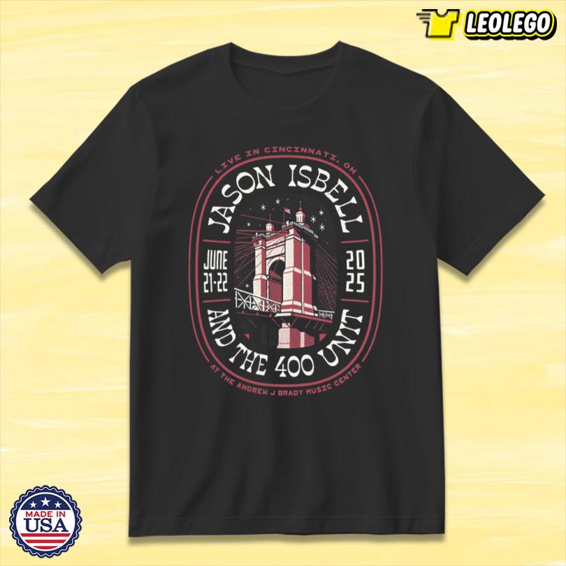 Jason Isbell And The 400 Unit Cincinnati, OH June 21 2025 Tour T Shirt