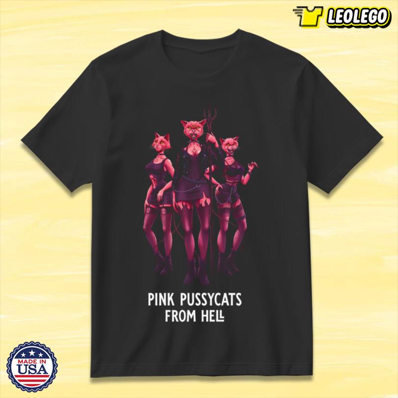 Pink Pussycats From Hell HElll Sisters New Tee