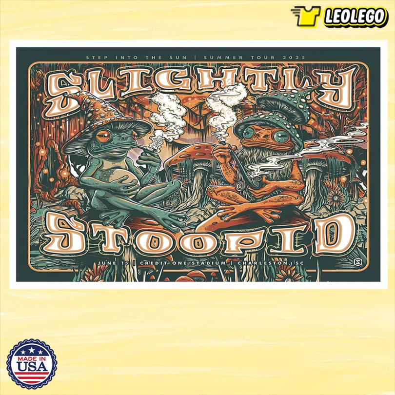 Slightly Stoopid June 15 2025 Charleston, SC Limited Poster